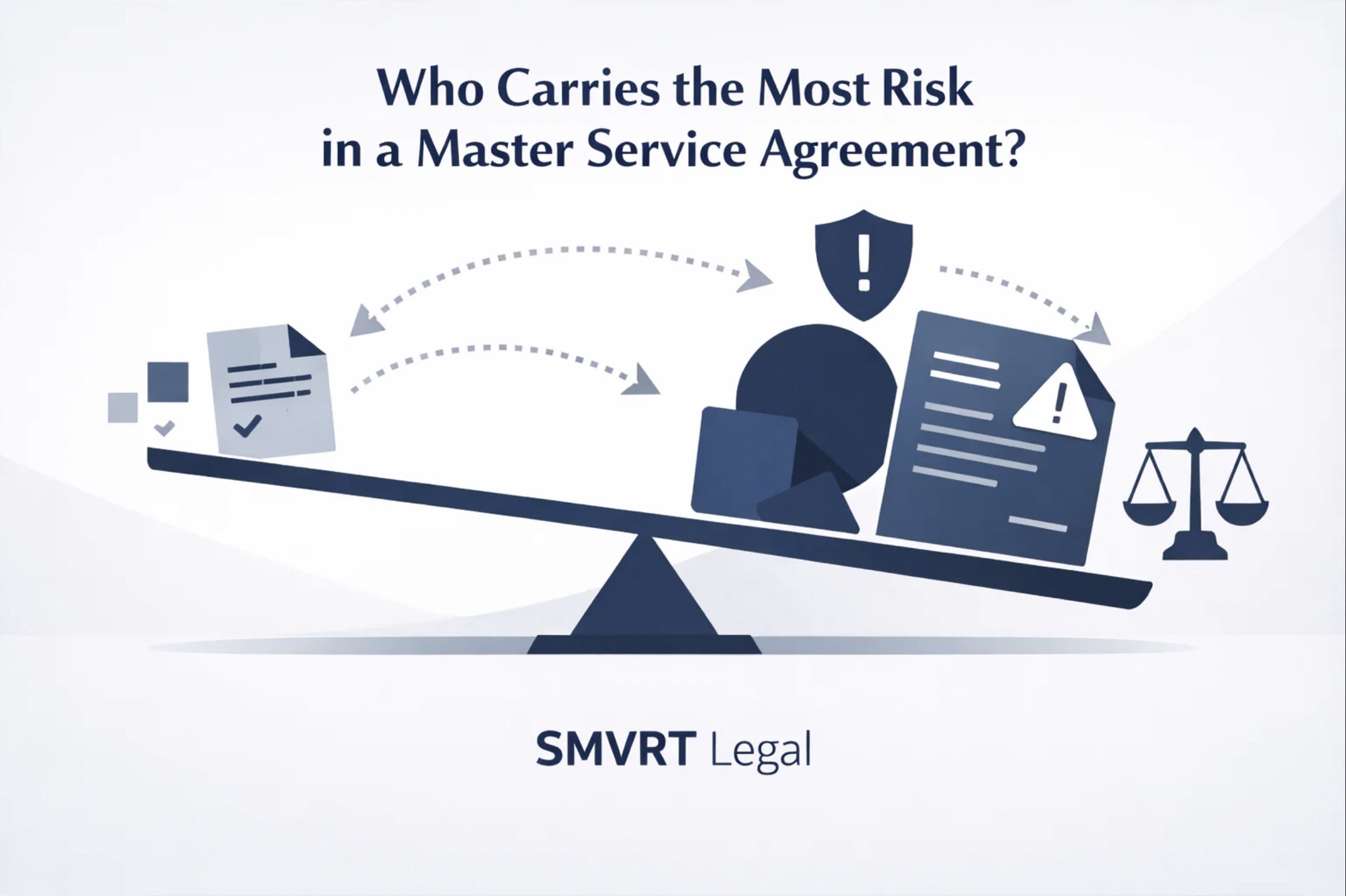 Who Carries the Most Risk in a Master Service Agreement?