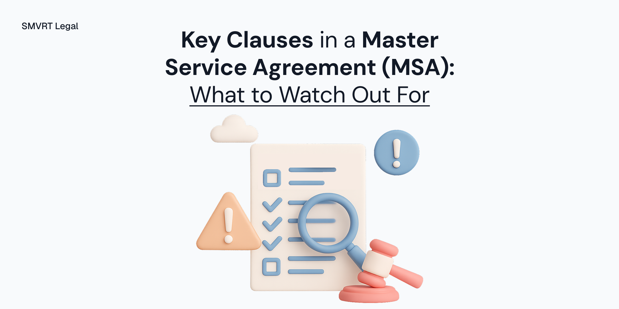 Key Clauses in a Master Service Agreement (MSA): What to Watch Out For
