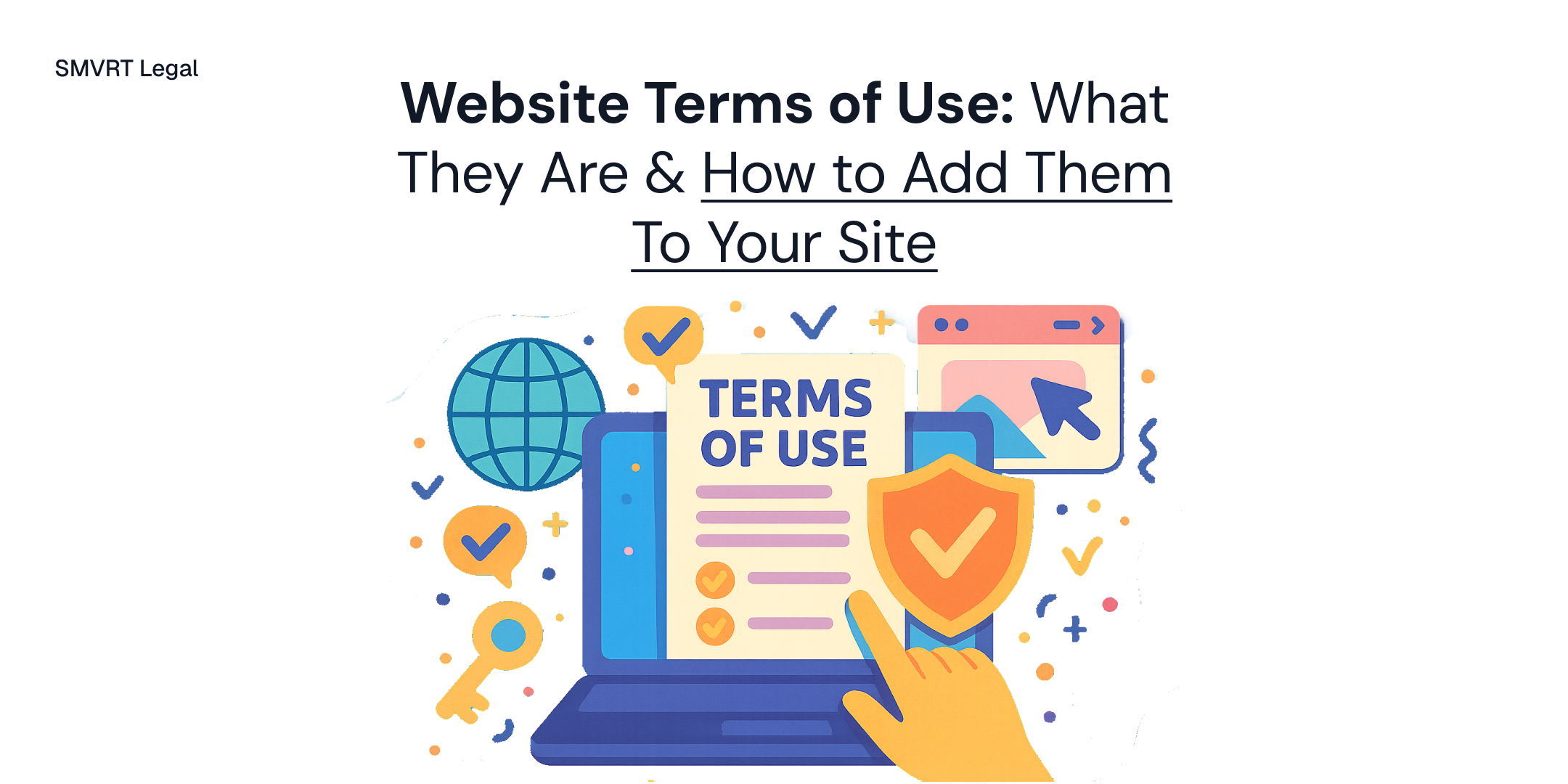 Website Terms of Use: What They Are & How to Add Them