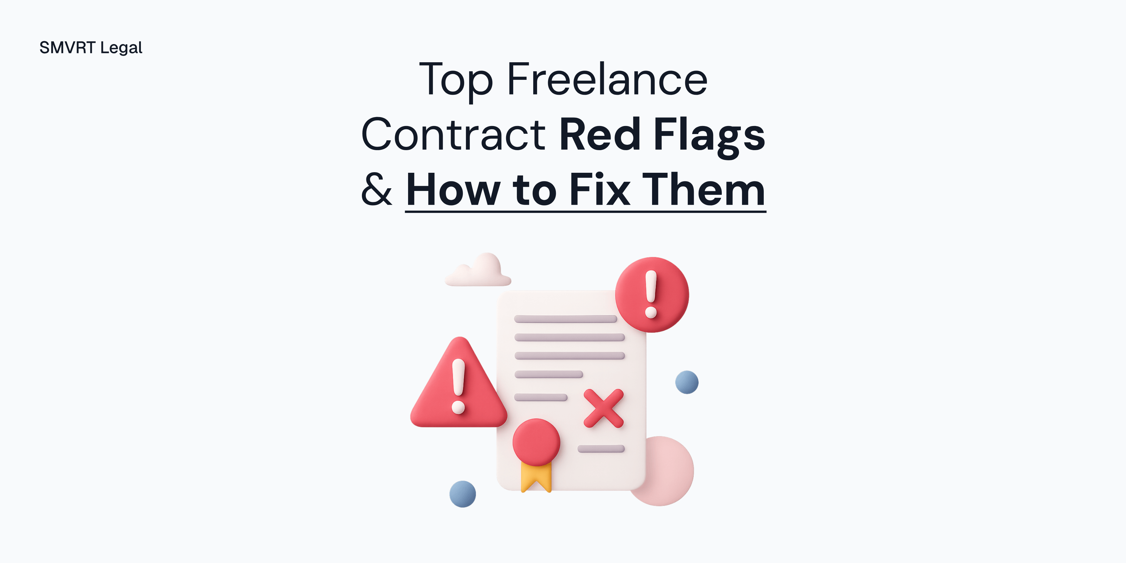 Top Freelance Contract Red Flags and How to Fix Them